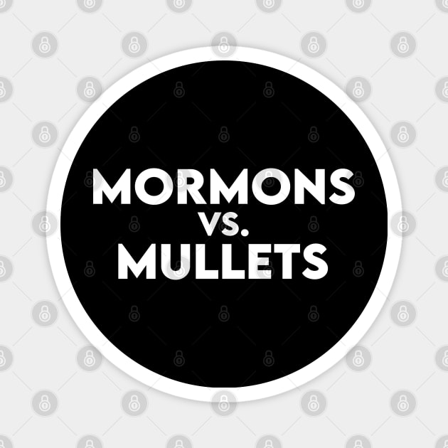Mormons vs Mullets Magnet by ruffianlouse